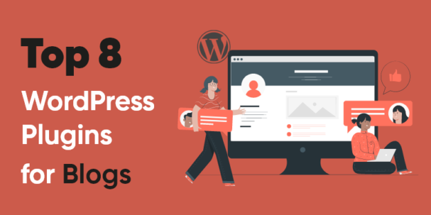 Top 8 WordPress Plugins for Blogs